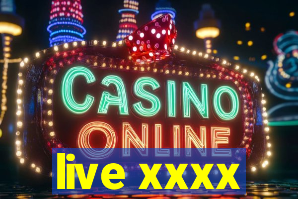 live xxxx